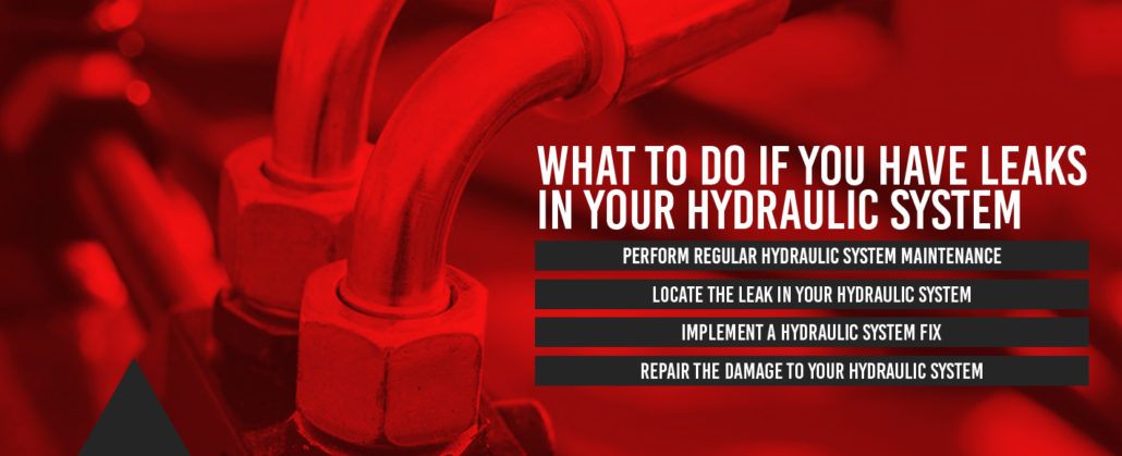 What to Do If You Have Leaks in Your Hydraulic System